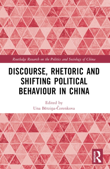 Discourse, Rhetoric and Shifting Political Behaviour in China