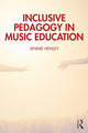 Book cover of: Inclusive Pedagogy in Music Education