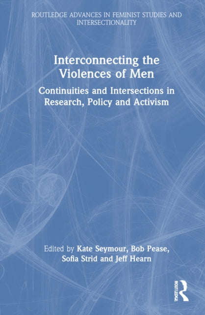Book cover of: Interconnecting the Violences of Men. By: Kate Seymour