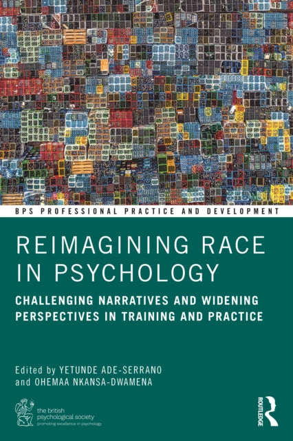 Book cover of: Reimagining Race in Psychology. By: Yetunde Ade-Serrano