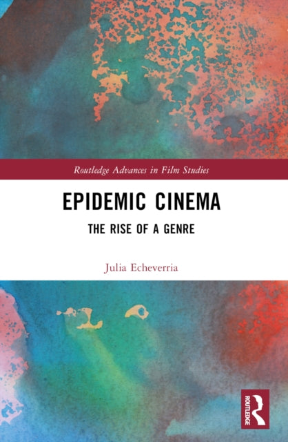 Book cover of: Epidemic Cinema. By: Julia Echeverría