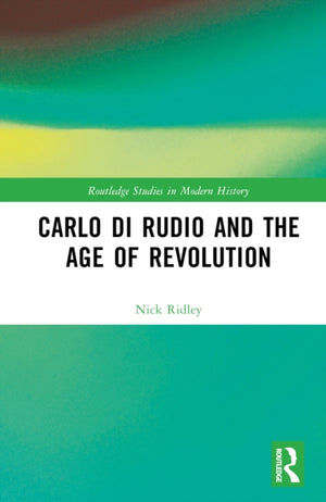 Carlo di Rudio and the Age of Revolution