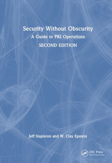 Book cover of: Security Without Obscurity. By: Jeffrey James Stapleton