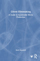 Book cover of: Green Filmmaking