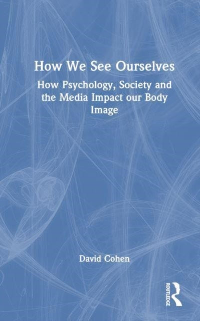 Book cover of: How We See Ourselves. By: David Cohen