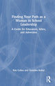 Book cover of: Finding Your Path as a Woman in School Leadership. By: Kim Cofino