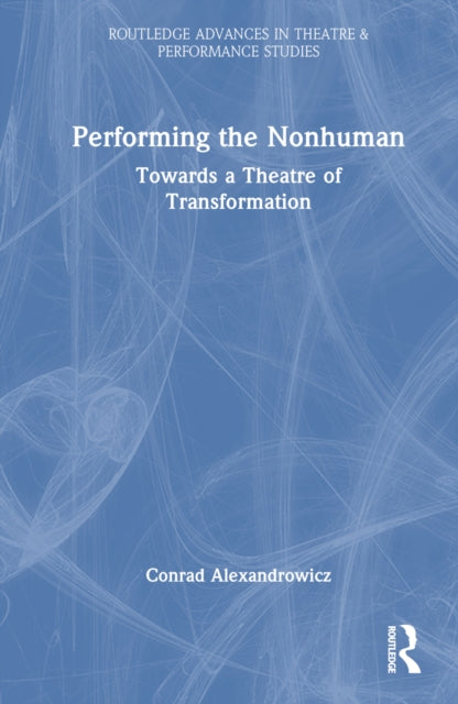 Performing the Nonhuman