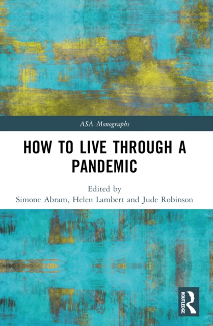 Book cover of: How to Live Through a Pandemic. By: Simone Abram