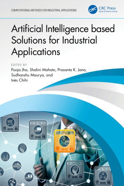 Book cover of: Artificial Intelligence based Solutions for Industrial Applications