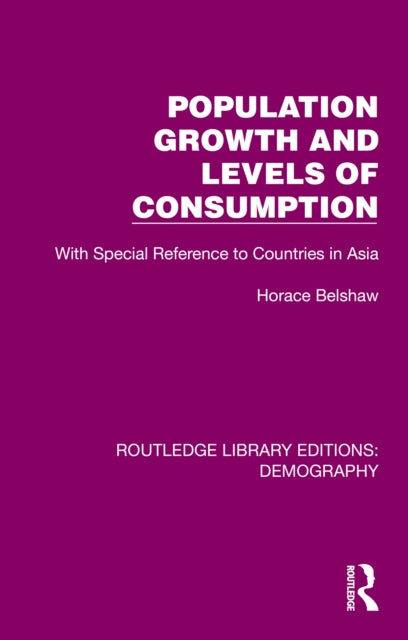 Book cover of: Population Growth and Levels of Consumption. By: Belshaw Horace