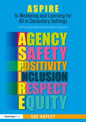 ASPIRE to Wellbeing and Learning for All in Secondary Settings