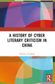 Book cover of: History of Cyber Literary Criticism in China. By: Youquan Ouyang