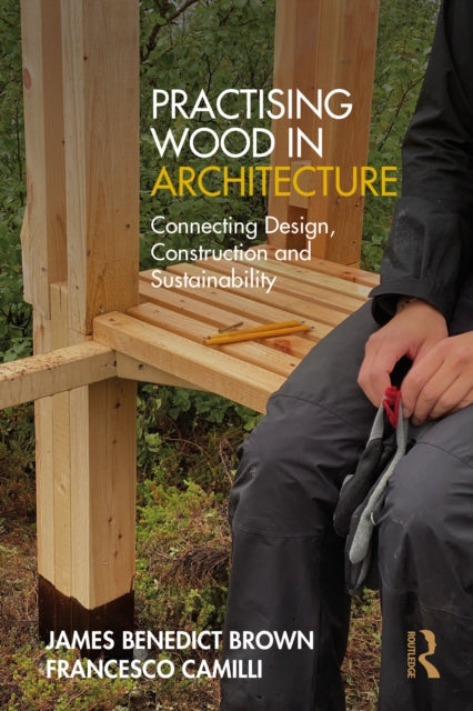 Book cover of: Practising Wood in Architecture