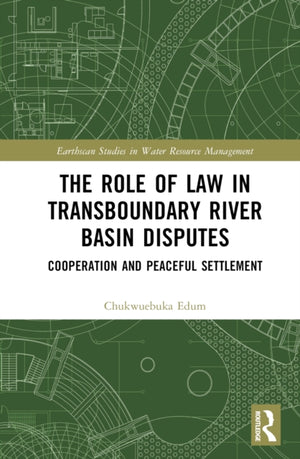 The Role of Law in Transboundary River Basin Disputes