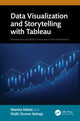Book cover of: Data Visualization and Storytelling with Tableau. By: Mamta Mittal