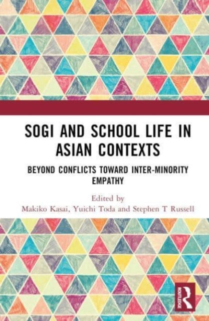Book cover of: SOGI Minority and School Life in Asian Contexts. By: Makiko Kasai