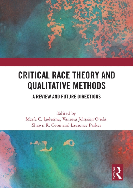 Book cover of: Critical Race Theory and Qualitative Methods