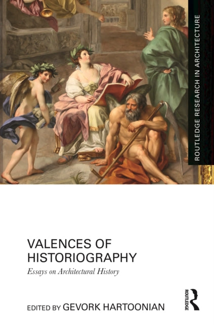 Book cover of: Valences of Historiography