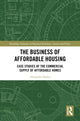 Book cover of: Business of Affordable Housing. By: Alexander Styhre