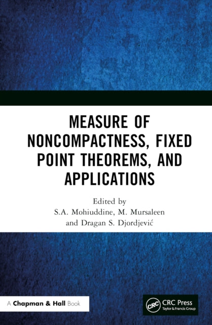 Book cover of: Measure of Noncompactness, Fixed Point Theorems, and Applications