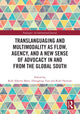 Book cover of: Translanguaging and Multimodality as Flow, Agency, and a New Sense of Advocacy in and from the Global South