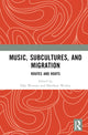 Book cover of: Music, Subcultures and Migration