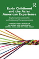 Book cover of: Early Childhood and the Asian American Experience. By: Sohyun Meacham