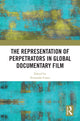 Book cover of: Representation of Perpetrators in Global Documentary Film