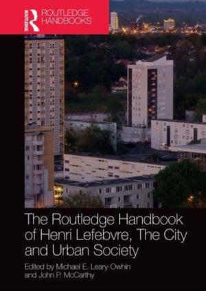 Routledge Handbook of Henri Lefebvre, The City and Urban Society