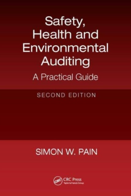 Book cover of: Safety, Health and Environmental Auditing. By: Simon Watson Pain
