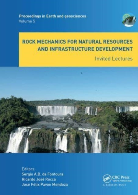 Book cover of: Rock Mechanics for Natural Resources and Infrastructure Development - Invited Lectures. By: Sérgio A. B. Fontoura