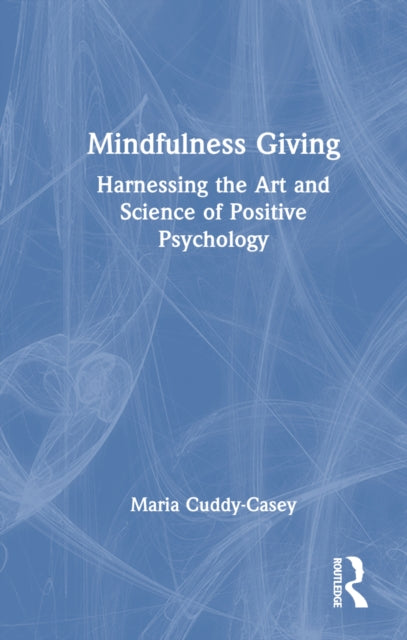 Book cover of: Mindfulness Giving. By: Maria Cuddy-Casey