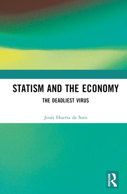 Book cover of: Statism and the Economy. By: Jesús Huerta de Soto