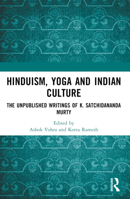 Book cover of: Hinduism, Yoga and Indian Culture. By: K. Satchidananda Murty