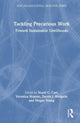 Book cover of: Tackling Precarious Work. By: Stuart C. Carr