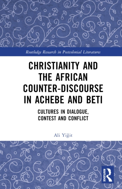 Christianity and the African Counter-Discourse in Achebe and Beti