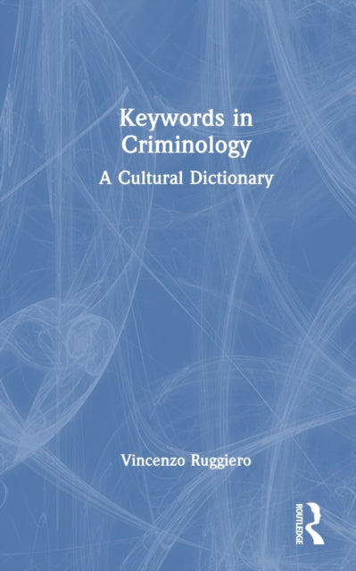 Book cover of: Keywords in Criminology. By: Vincenzo Ruggiero