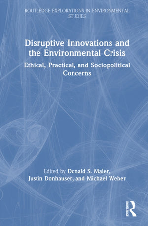 Disruptive Innovations and the Environmental Crisis