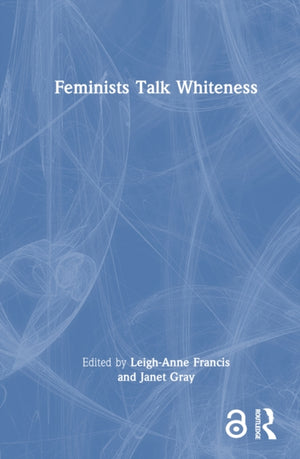 Feminists Talk Whiteness