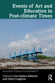 Book cover of: Events of Art and Education in Post-climate Times