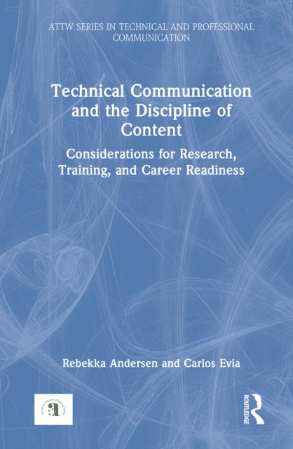 Book cover of: Technical Communication and the Discipline of Content