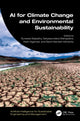Book cover of: AI for Climate Change and Environmental Sustainability. By: Suneeta Satpathy