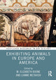 Book cover of: Exhibiting Animals in Europe and America. By: M. Elizabeth Boone