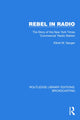 Book cover of: Rebel in Radio. By: Elliott M. Sanger