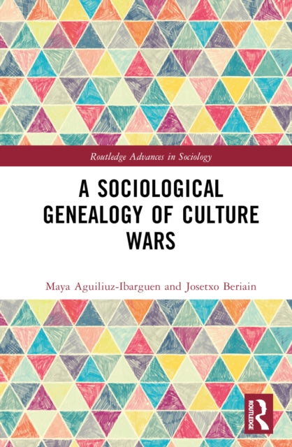 Book cover of: Sociological Genealogy of Culture Wars. By: Maya Aguiliuz Ibarguen