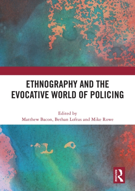Book cover of: Ethnography and the Evocative World of Policing