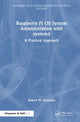 Book cover of: Raspberry Pi OS System Administration with systemd. By: Robert M. Koretsky