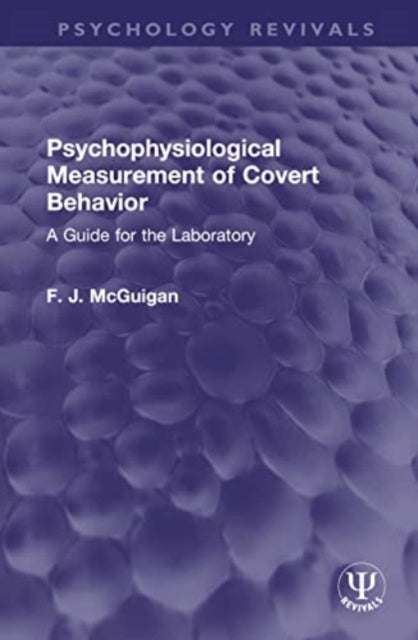 Book cover of: Psychophysiological Measurement of Covert Behavior. By: F. J. McGuigan