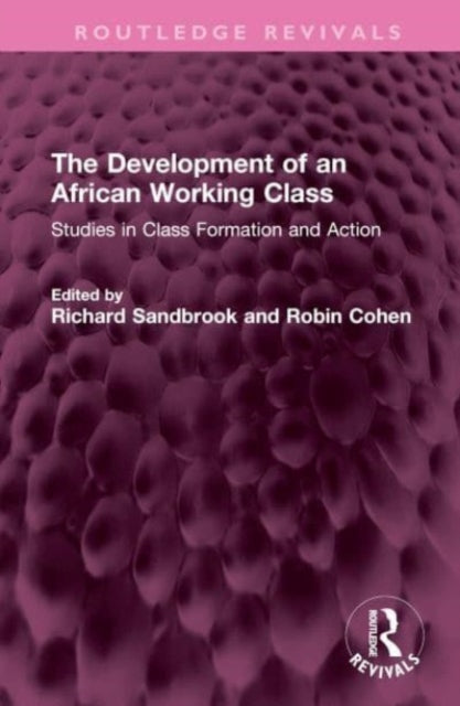 Book cover of: Development of an African Working Class. By: Richard Sandbrook