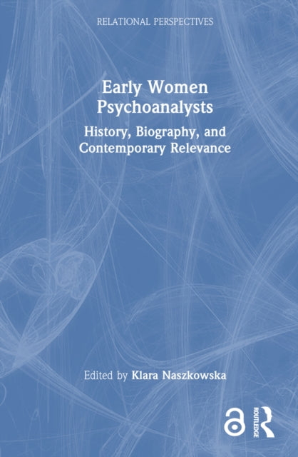 Book cover of: Early Women Psychoanalysts. By: Klara Naszkowska